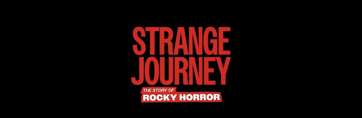 Strange Journey: The Story of Rocky Horror
