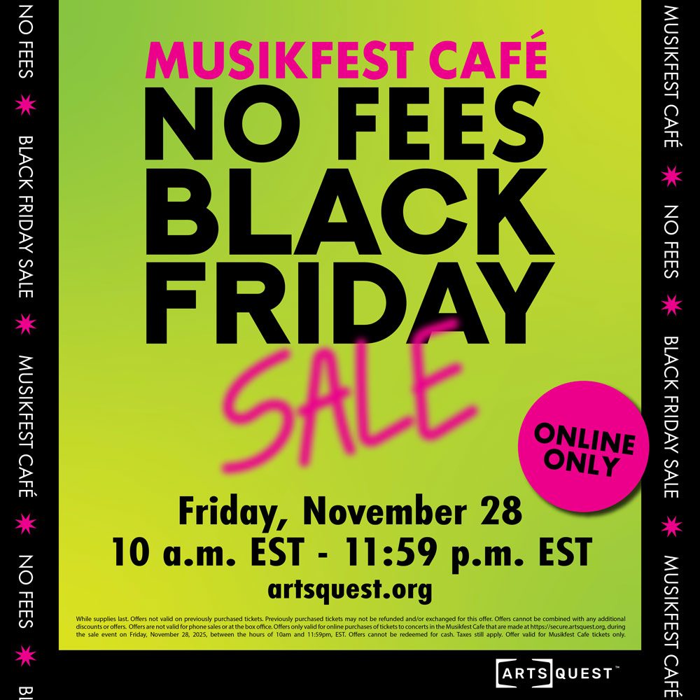 One-Day Musikfest Café No Fees Black Friday Sale