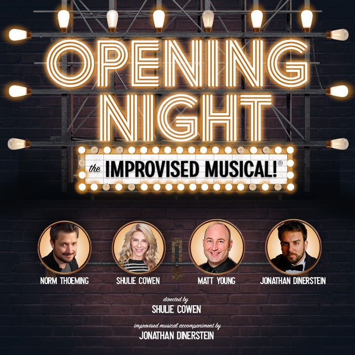 Opening Night The Improvised Musical