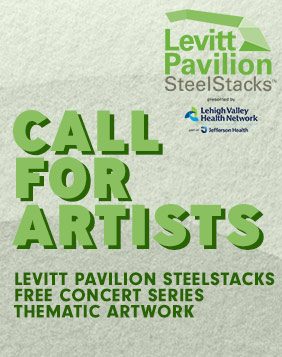 Call for Artists Levitt Pavilion SteelStacks Free Concert Series Thematic artwork