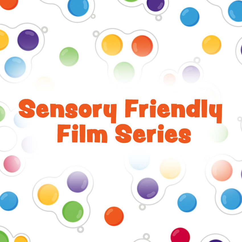 SensoryFriendlyFamilyMovieSeries_850x850