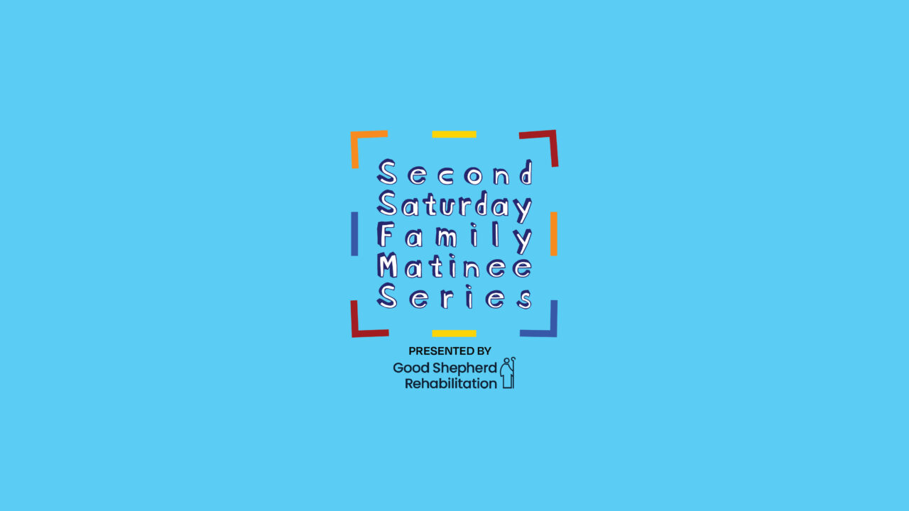 ArtsQuest’s Frank Banko Alehouse Cinemas Announces Second Saturday Family Matinee Series Presented by Good Shepherd Rehabilitation