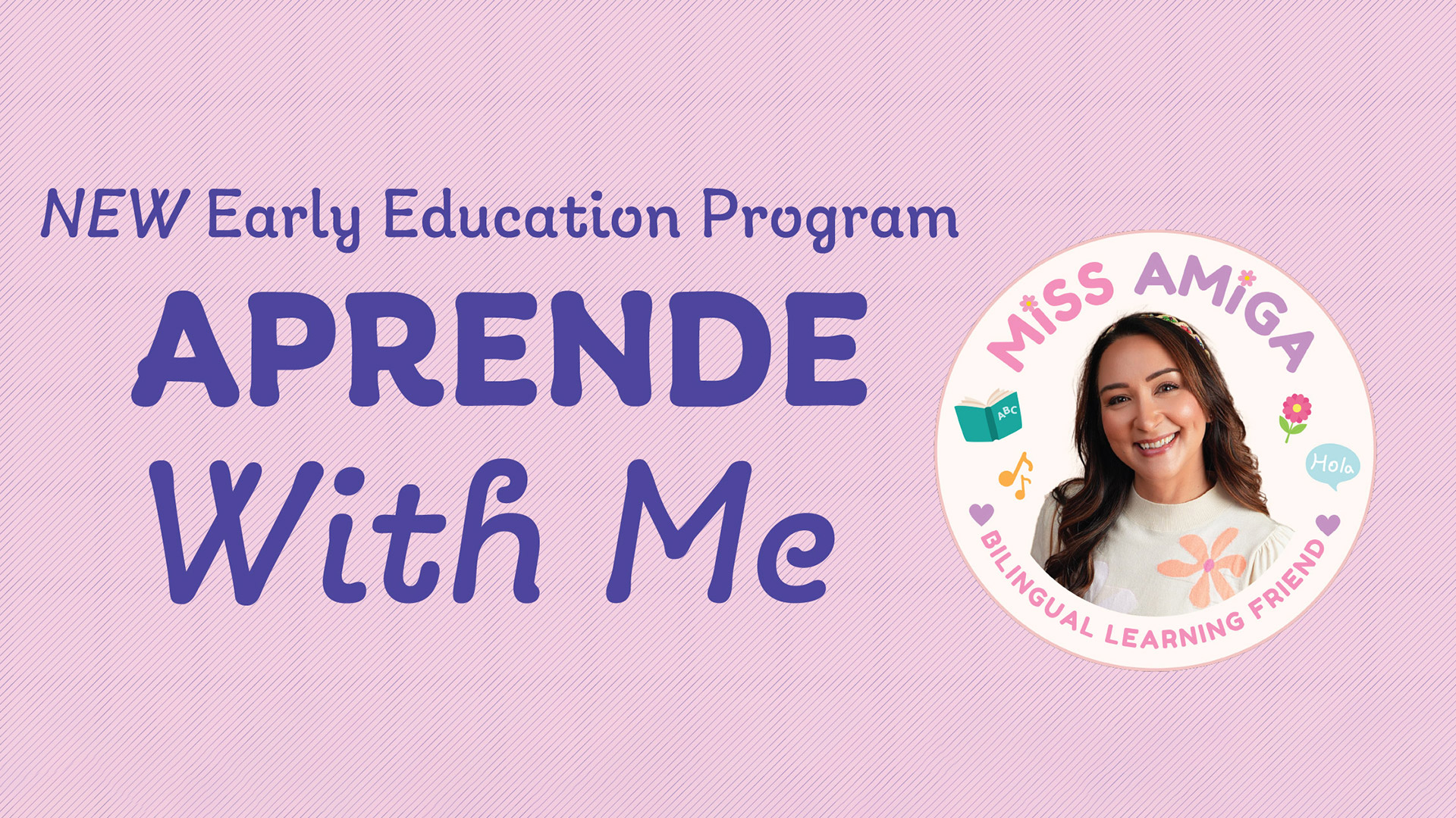 NEW Early Education Program Aprende with Me